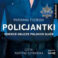 Policjantki audiobook. Autor: Marianna Fijewska. SmakLiter.pl Okładka książki Policjantki audiobook