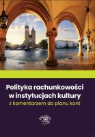 Polityka rachunkowości w instytucjach kultury 2022. Autor: dr Katarzyna Trzpioła, Paweł Marchel, Culepa Michał, Maciej Karpiński, Pigulski Mariusz. SmakLiter.pl Okładka książki Polityka rachunkowości w instytucjach kultury 2022