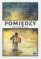 Pomiędzy. Autor: Radziszewski Paweł. SmakLiter.pl Okładka książki Pomiędzy
