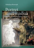 Okładka książki Portret sztukmistrza. Teofil Lenartowicz wobec kultury renesansu