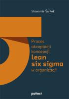 Okładka książki Proces akceptacji koncepcji lean six sigma w organizacji