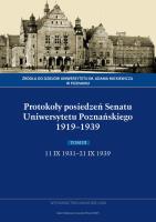 Opakowanie Protokoły posiedzeń Senatu Uniwersytetu Poznańskiego 1919-1939. Tom III: 11 IX 1931-21 IX 1939