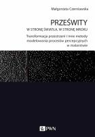 Prześwity W stronę światła, w stronę mroku. Autor: Czerniawska Małgorzata. SmakLiter.pl Okładka książki Prześwity W stronę światła, w stronę mroku