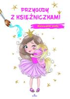 Przygody z księżniczkami. Malowanie wodą. Autor: Zbigniew Płażewski Elżbieta Rola. SmakLiter.pl Okładka książki Przygody z księżniczkami. Malowanie wodą