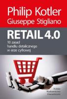Retail 4.0. 10 zasad handlu detalicznego w erze cyfrowej. Autor: Philip Kotler, Giuseppe Stigliano. SmakLiter.pl Okładka książki Retail 4.0. 10 zasad handlu detalicznego w erze cyfrowej