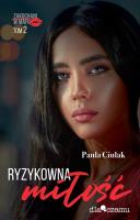 Ryzykowna miłość. Zakochani w mafii. Tom 2. Autor: Paula Ciulak. SmakLiter.pl Okładka książki Ryzykowna miłość. Zakochani w mafii. Tom 2