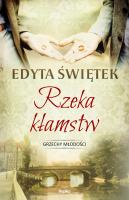 Rzeka kłamstw Grzechy młodości. Autor: Świętek Edyta. SmakLiter.pl Okładka książki Rzeka kłamstw Grzechy młodości