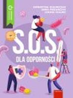S.O.S. dla odporności. Autor: Olejniczak Katarzyna, Piekarczyk Anna, Łukasz Chajec. SmakLiter.pl Okładka książki S.O.S. dla odporności