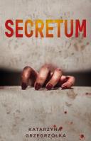 Secretum. Autor: KATARZYNA GRZEGRZÓŁKA. SmakLiter.pl Okładka książki Secretum