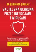 Skuteczna ochrona przed infekcjami i wirusami. Autor: Ruediger Dahlke. SmakLiter.pl Okładka książki Skuteczna ochrona przed infekcjami i wirusami