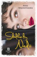 Słodkie łzy Nadii. Autor: Śmigulska-Wojciechowska Anna. SmakLiter.pl Okładka książki Słodkie łzy Nadii