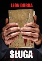 Sługa. Autor: Durka Leon. SmakLiter.pl Okładka książki Sługa