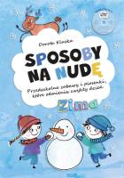 Sposoby na nudę. Zima. Przedszkolne zabawy. Autor: Dorota Kluska. SmakLiter.pl Okładka książki Sposoby na nudę. Zima. Przedszkolne zabawy