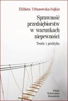 Sprawność przedsiębiorstw w warunkach niepewności. Teoria i praktyka. Autor: Urbanowska-Sojkin Elżbieta. SmakLiter.pl Okładka książki Sprawność przedsiębiorstw w warunkach niepewności. Teoria i praktyka