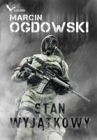 Stan wyjątkowy. Autor: Ogdowski Marcin. SmakLiter.pl Okładka książki Stan wyjątkowy