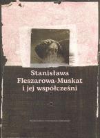 Stanisława Fleszarowa-Muskat i jej współcześni. Wydawca: Wydawnictwo Uniwersytetu Gdańskiego. SmakLiter.pl Opakowanie Stanisława Fleszarowa-Muskat i jej współcześni