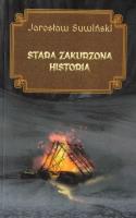 Stara zakurzona historia. Autor: Jarosław Suwiński. SmakLiter.pl Okładka książki Stara zakurzona historia