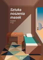 Sztuka noszenia masek. Autor: Fryc Hubert. SmakLiter.pl Okładka książki Sztuka noszenia masek