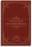 Teologia reformowana. Autor: R.C. Sproul. SmakLiter.pl Okładka książki Teologia reformowana