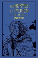 The Heroes of Tolkien. Autor: Halliday David. SmakLiter.pl Okładka książki The Heroes of Tolkien