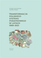 Transformacja polskiego systemu podatkowego... Autor: Szczodrowski Grzegorz, Jarosław Kempa. SmakLiter.pl Okładka książki Transformacja polskiego systemu podatkowego..