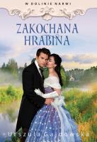 W dolinie Narwi. Zakochana hrabina. Autor: Gajdowska Urszula. SmakLiter.pl Okładka książki W dolinie Narwi. Zakochana hrabina
