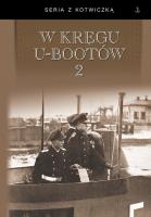 W kręgu U-bootów 2. Autor: Opracowanie zbiorowe. SmakLiter.pl Okładka książki W kręgu U-bootów 2