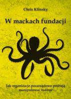 W mackach fundacji. Autor: Chris Klinsky. SmakLiter.pl Okładka książki W mackach fundacji
