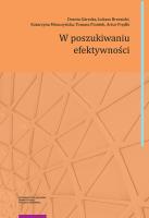 W poszukiwaniu efektywności. Autor: Górecka Dorota, Brzezicki Łukasz, Miszczyńska Katarzyna, Piontek Tomasz, Prędki Artur. SmakLiter.pl Okładka książki W poszukiwaniu efektywności