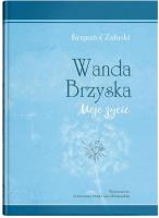 Wanda Brzyska. Moje życie. Autor: Krzysztof Załuski. SmakLiter.pl Okładka książki Wanda Brzyska. Moje życie