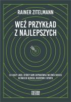Weź przykład z najlepszych. Autor: Rainer Zitelmann. SmakLiter.pl Okładka książki Weź przykład z najlepszych