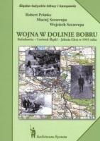 Wojna w dolinie Bobru. Autor: Primke Robert, Maciej Szczerepa, Szczerepa Wojciech. SmakLiter.pl Okładka książki Wojna w dolinie Bobru