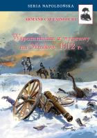 Wspomnienia z wyprawy na Moskwę 1812. Autor: Caulaincourt Armand. SmakLiter.pl Okładka książki Wspomnienia z wyprawy na Moskwę 1812