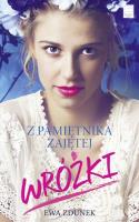 Z pamiętnika zajętej wróżki - uszkodzone. Autor: Ewa Zdunek. SmakLiter.pl Okładka książki Z pamiętnika zajętej wróżki - uszkodzone