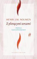 Z płonącymi sercami w.4. Autor: Nouwen Henri J.M., Stanisław Obirek. SmakLiter.pl Okładka książki Z płonącymi sercami w.4