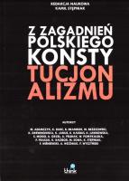 Z zagadnień polskiego konstytucjonalizmu. Autor: Kamil Stępniak. SmakLiter.pl Okładka książki Z zagadnień polskiego konstytucjonalizmu