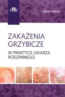 Okładka książki Zakażenia grzybicze w praktyce lekarza rodzinnego