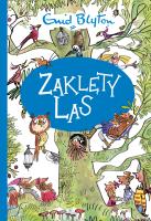 Zaklęty Las. Autor: Blyton Enid, Maria Makuch. SmakLiter.pl Okładka książki Zaklęty Las