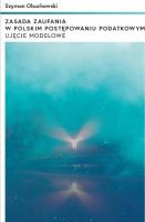 Okładka książki Zasada zaufania w polskim postępowaniu podatkowym