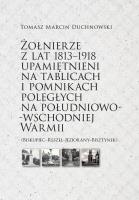 Żołnierze z lat 1813-1918. Autor: Tomasz Marcin Duchnowski. SmakLiter.pl Okładka książki Żołnierze z lat 1813-1918