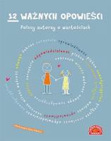 Okładka książki 12 ważnych opowieści Polscy autorzy o wartościach dla dzieci