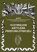 15 dywizjon artylerii przeciwlotniczej. Autor: Dymek Przemysław. SmakLiter.pl Okładka książki 15 dywizjon artylerii przeciwlotniczej
