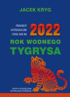 2022 Rok Wodnego Tygrysa. Autor: Jacek Kryg. SmakLiter.pl Okładka książki 2022 Rok Wodnego Tygrysa