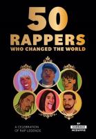 50 Rappers Who Changed the World. Autor: McDuffie Candace. SmakLiter.pl Okładka książki 50 Rappers Who Changed the World