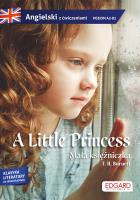 A Little Princess. Angielski. Adaptacja powieści z ćwiczeniami. Autor: F. H. Burnett. SmakLiter.pl Okładka książki A Little Princess. Angielski. Adaptacja powieści z ćwiczeniami