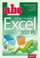 ABC Excel 2021 PL. Autor: Wrotek Witold. SmakLiter.pl Okładka książki ABC Excel 2021 PL