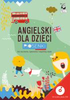 Angielski dla dzieci Piosenki. Autor: Pola Augustynowicz. SmakLiter.pl Okładka książki Angielski dla dzieci Piosenki