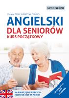 Angielski dla seniorów. Kurs początkowy. Autor: Joanna Szyke, Zimnoch Katarzyna. SmakLiter.pl Okładka książki Angielski dla seniorów. Kurs początkowy