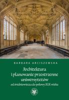 Okładka książki Architektura i planowanie przestrzenne uniwersytetów od średniowiecza do połowy XIX wieku