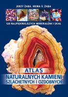 Atlas naturalnych kamieni szlachetnych i ozdobnych. Autor: Żaba Jerzy, Żaba Irena V.. SmakLiter.pl Okładka książki Atlas naturalnych kamieni szlachetnych i ozdobnych